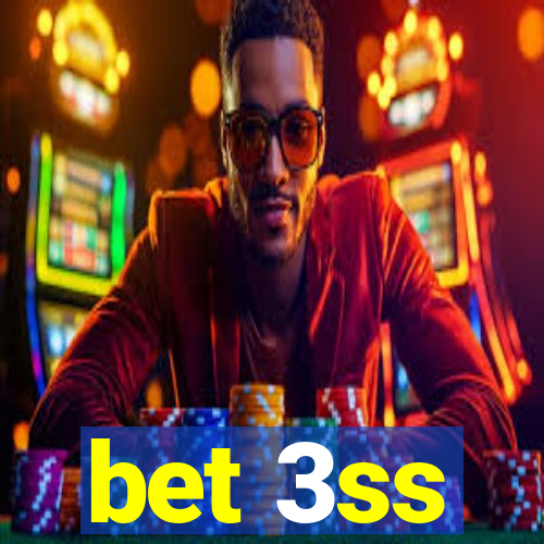 bet 3ss